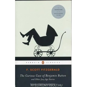 The Curious Case of Benjamin Button and Other Jazz Age Stories | F. Scott Fitzgerald, Patrick O'Donnell (ISBN: 9780143105497)