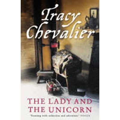 The Lady and the Unicorn - Tracy Chevalier