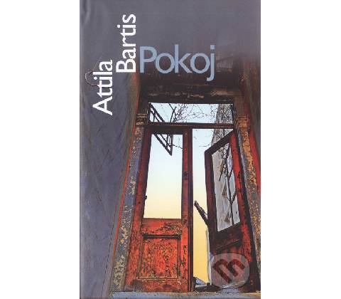 Pokoj - Attila Bartis