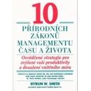 10 přírodních zákonů managementu času a života Hyrum Smith W.