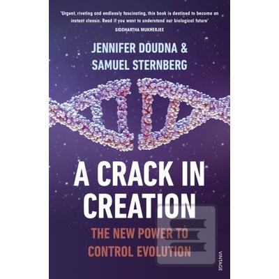 A Crack in Creation - Jennifer Doudna, Samuel Sternberg