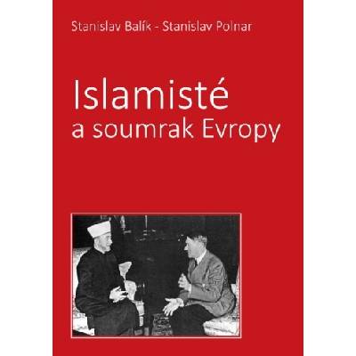 Islamisté a soumrak Evropy - Stanislav Balík