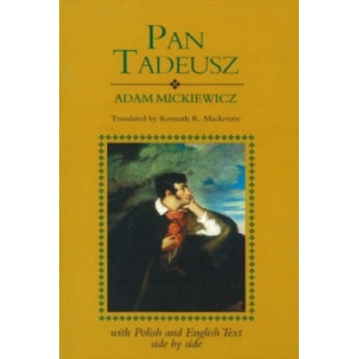 Pan Tadeusz (Revised): With Text in Polish and English Side by Side - Mickiewicz Adam