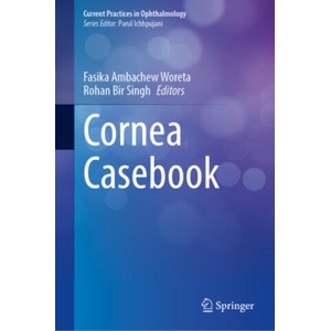 Cornea Casebook | Fasika Ambachew Woreta, Rohan Bir Singh (2025)