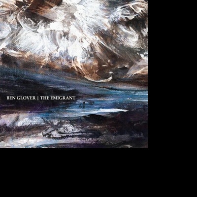 GLOVER, BEN - EMIGRANT CD
