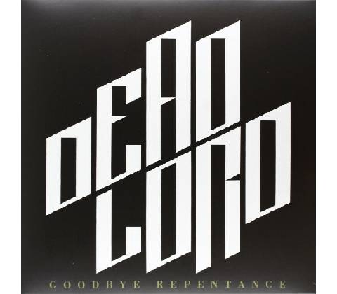 DEAD LORD - GOODBYE REPENTANCE LP