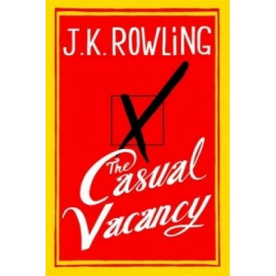 The Casual Vacancy - Joanne K. Rowling
