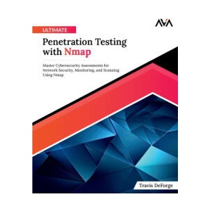 Ultimate Penetration Testing with Nmap (ISBN: 9788197081866)