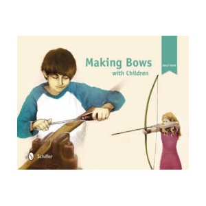 Making Bows with Children | Wulf Hein (ISBN: 9780764344428)