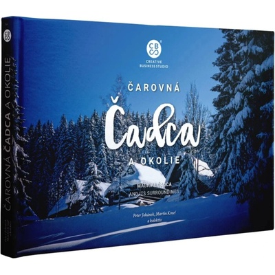 Čarovné Slovensko Kniha - Čarovná Čadca a okolie