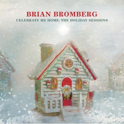 BRIAN BROMBERG - Celebrate Me Home: The Holiday Sessions CD