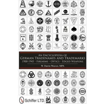Image 1 of Encycledia of German Tradenames and Trademarks 1900-1945: Firearms, tics, Edged Weapons | W. Darrin Weaver