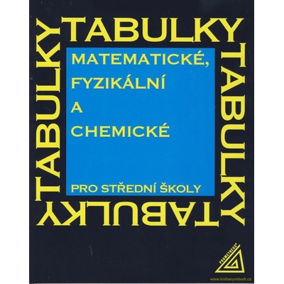 Matematické, fyzikální a chemické tabulky pro SŠ, 9. vydání – Zboží Mobilmania