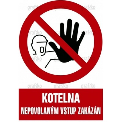 Grafiko | Nepovolaným vstup zakázán - Text obrázku Kotelna nepovolaným vstup zakázán, Materiál Hliník, Rozměr 297x210mm