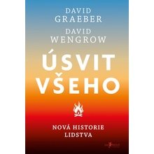 Úsvit všeho - David Rolfe Graeber, David Wengrow