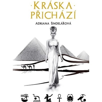 Kráska přichází - Šindelářová Adriana