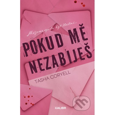 Pokud mě nezabiješ - Tasha Coryell