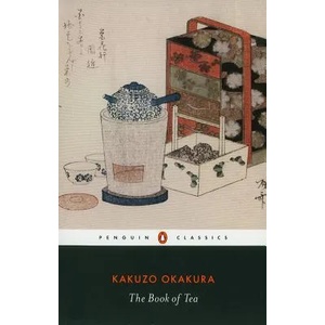 Book of Tea | Kakuzo Okakura (ISBN: 9780141191843)