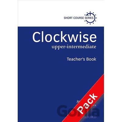Clockwise Upper Intermediate: Teacher´s Resource Pack - Jon Naunton