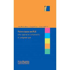 Faire classe en FLE | J. Robert (2011)