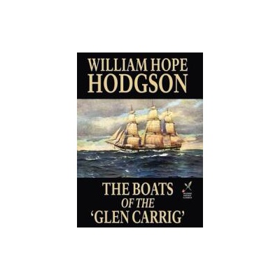 Boats of the 'Glen Carrig' | William Hope Hodgson