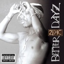 2Pac - Better Dayz CD