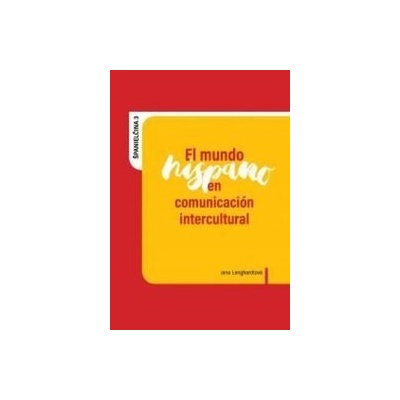 El mundo hispano en comunicación intercultural