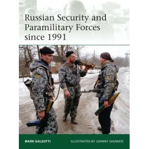 Russian Security and Paramilitary Forces since 1991 | Mark Galeotti (2013)