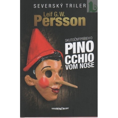 Skutočný príbeh o Pinocchiovom nose - Leif G. W. Persson SK