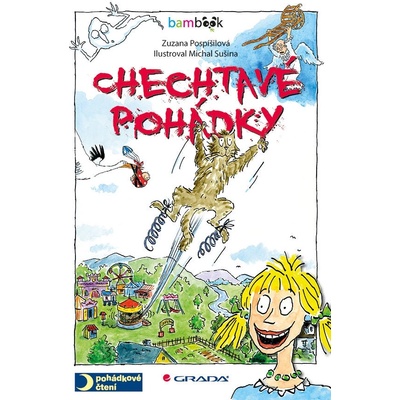 Chechtavé pohádky - Pospíšilová Zuzana, Sušina Michal