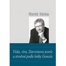 Věda, víra, Darwinova teorie a stvoření podle knihy Genesis Kniha - Vácha Marek Orko