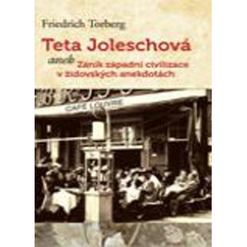 Teta Joleschová - Friedrich Torberg