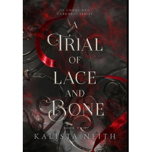 A Trial of Lace and Bone | Kalista Neith (ISBN: 9781957303055)