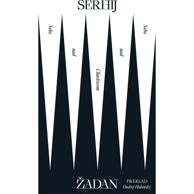 Nebo nad Charkivom - Žadan Serhij