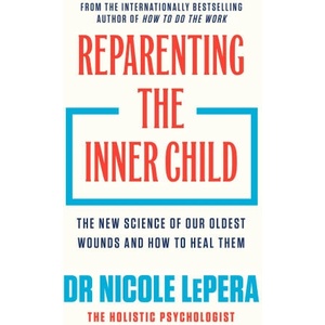 Reparenting the Inner Child (ISBN: 9781398725447)