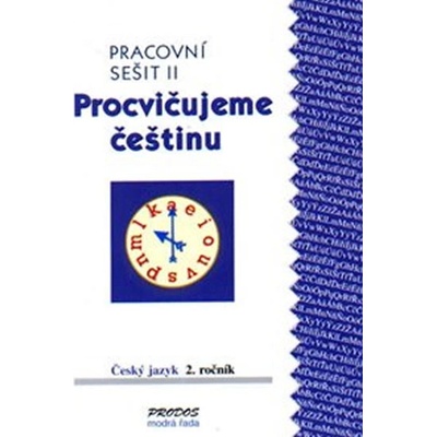 Procvičujeme češtinu pracovní sešit pro 2. ročník 2. díl - 2. ročník - Hana Mikulenková, Radek Malý