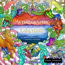 Mythographic Color and Discover: Labyrinth: An Artist's Coloring Book of Gorgeous Mysteries