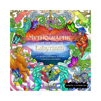 Mythographic Color and Discover: Labyrinth: An Artist's Coloring Book of Gorgeous Mysteries