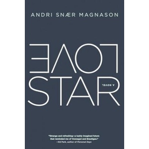 Lovestar | Andri Snaer Magnason (ISBN: 9781609804268)