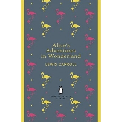 Alice´s Adventures in Wonderland and Through the Looking Gla