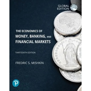Economics of Money, Banking and Financial Markets, The, Global Edition (ISBN: 9781292409481)