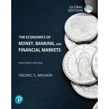 Economics of Money, Banking and Financial Markets, The, Global Edition