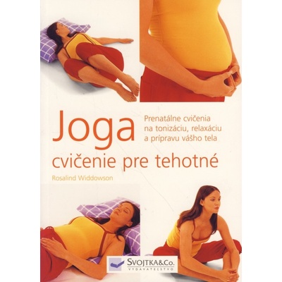 Joga cvičenie pre tehotné - Rosalind Widdowson