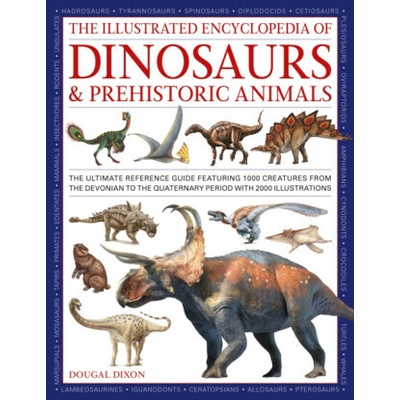 The Illustrated Encyclopedia of Dinosaurs and Prehistoric Creatures – Sleviste.cz