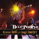 Deep Purple - Come Hell Or High Water (CD) (0743212341621)