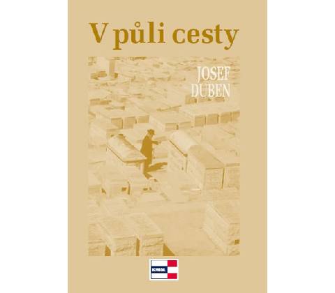 V půli cesty - Josef Duben