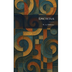 Epictetus | W. A. Oldfather (2026)