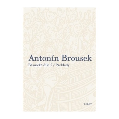 Antonín Brousek: Básnické dílo - Antonín Brousek