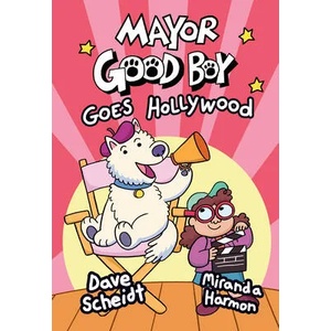 Mayor Good Boy Goes Hollywood | Miranda Harmon (ISBN: 9780593124895)