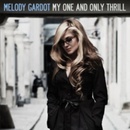 GARDOT MELODY: MY ONE AND ONLY THRLL LP